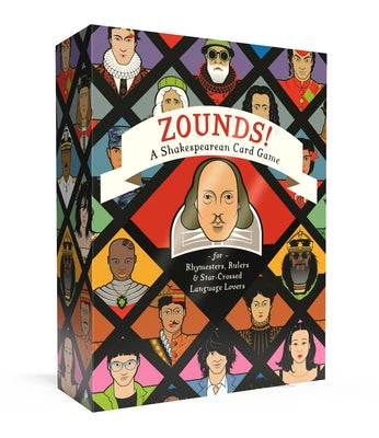 Zounds!: A Shakespearean Card Game for Rhymesters, Rulers, and Star-Crossed Language Lovers by Cushing, Thomas W.