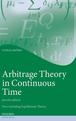 Arbitrage Theory in Continuous Time by Bjork, Tomas