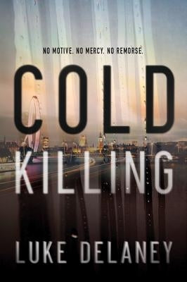 Cold Killing by Delaney, Luke