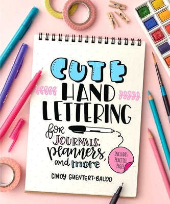 Cute Hand Lettering by Guentert-Baldo, Cindy