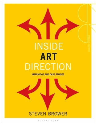 Inside Art Direction: Interviews and Case Studies by Brower, Steven