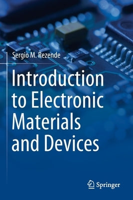 Introduction to Electronic Materials and Devices by Rezende, Sergio M.