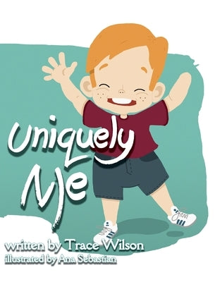Uniquely Me by Wilson, Trace