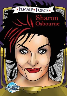 Female Force: Sharon Osbourne by Hashim, Jayfri