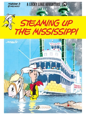 Steaming Up the Mississippi: Lucky Luke by Goscinny, Ren&#233;