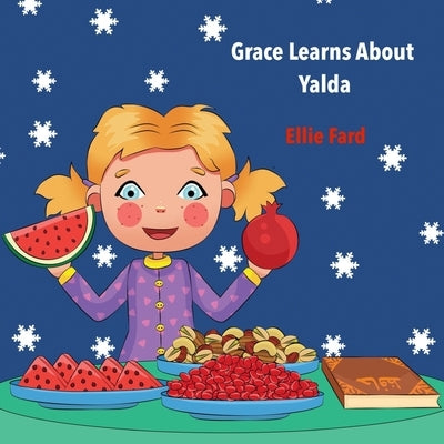 Grace Learns about Yalda by Fard, Ellie