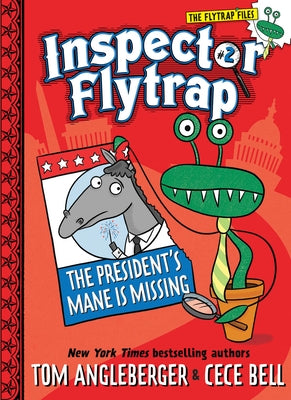 Inspector Flytrap in the President's Mane Is Missing (Inspector Flytrap #2) by Angleberger, Tom