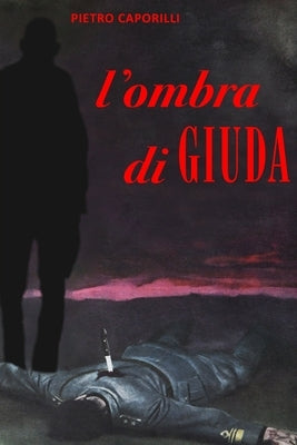 L' Ombra Di Giuda by Caporilli, Pietro