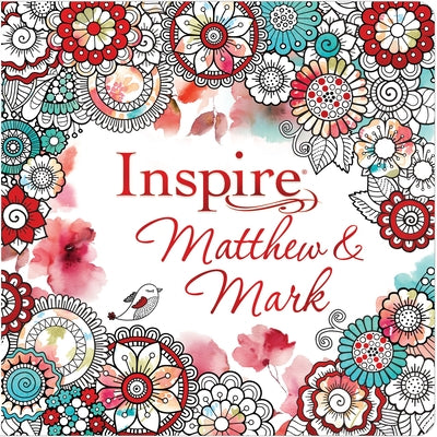 Inspire: Matthew & Mark (Softcover): Coloring & Creative Journaling Through Matthew & Mark by Tyndale