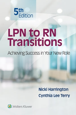 LPN to RN Transitions: Achieving Success in Your New Role by Harrington, Nicki