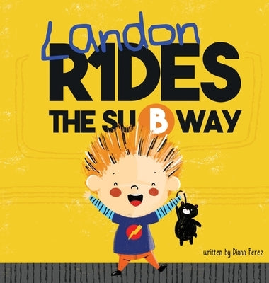 Landon Rides the Subway by Perez, Diana