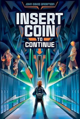 Insert Coin to Continue by Anderson, John David