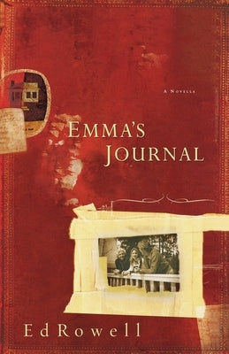 Emma's Journal by Rowell, Edward K.