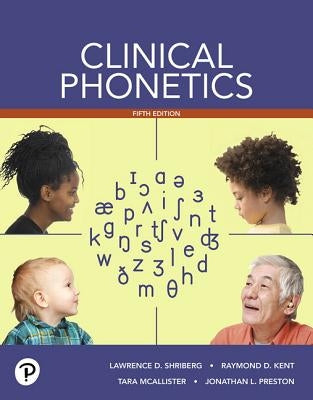 Clinical Phonetics -- Enhanced Pearson Etext by Shriberg, Lawrence