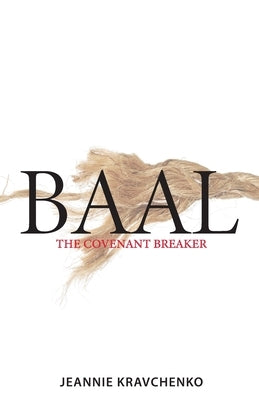 Baal: The Covenant Breaker by Kravchenko, Jeannie