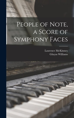 People of Note, a Score of Symphony Faces by McKinney, Laurence 1891-