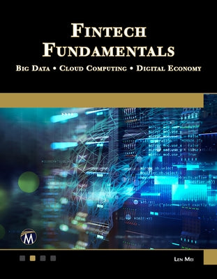 Fintech Fundamentals: Big Data / Cloud Computing / Digital Economy by Mei, Len