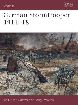 German Stormtrooper 1914-18 by Drury, Ian