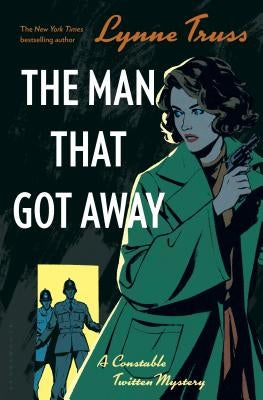 The Man That Got Away by Truss, Lynne