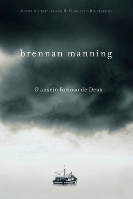 O anseio furioso de Deus by Manning, Brennan