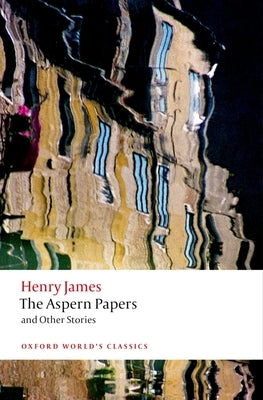 The Aspern Papers and Other Stories by James, Henry