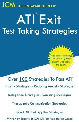 ATI Exit Test Taking Strategies by Test Preparation Group, Jcm-Ati Exit
