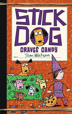 Stick Dog Craves Candy by Watson, Tom