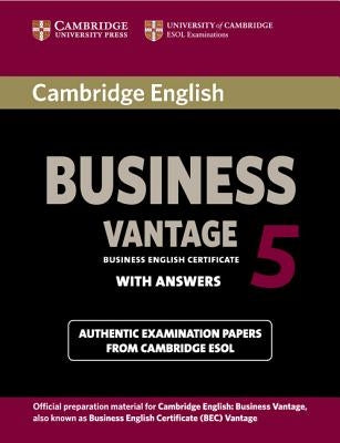 Cambridge English Business 5 Vantage Student's Book with Answers by Cambridge Esol