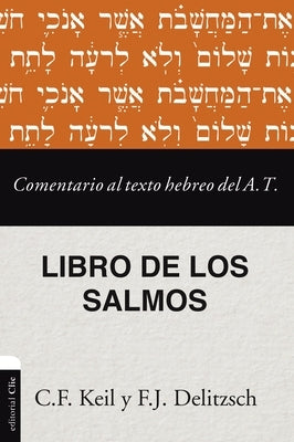 Comentario al texto hebreo del Antiguo Testamento - Salmos by Delitzsch, Franz Julius