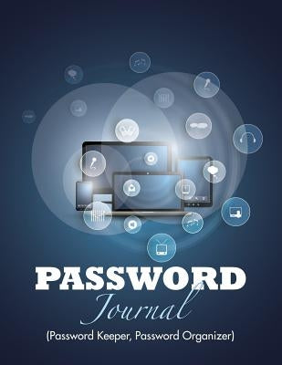 Password Journal (Password Keeper, Password Organizer) by Speedy Publishing LLC