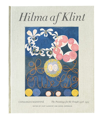 Hilma AF Klint: The Paintings for the Temple 1906-1915: Catalogue Raisonné Volume II by Af Klint, Hilma