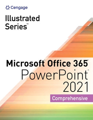 Illustrated Series Collection, Microsoft Office 365 & PowerPoint 2021 Comprehensive by Beskeen, David W.