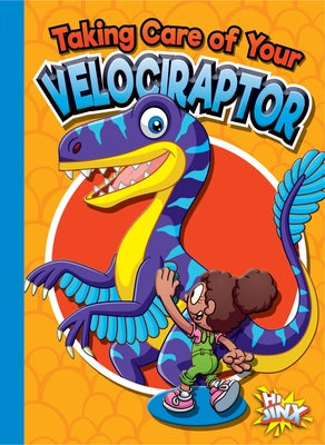 Taking Care of Your Velociraptor by Terp, Gail