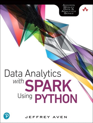 Data Analytics with Spark Using Python by Aven, Jeffrey