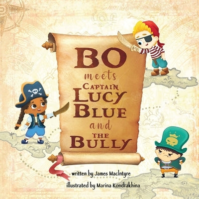 Bo Meets Captain Lucy Blue and the Bully by MacIntyre, James