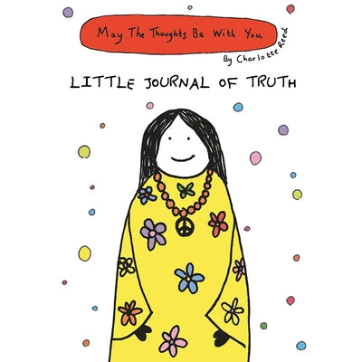 May the Thoughts Be with You: Little Journal of Truth by Stirling-Reed, Charlotte