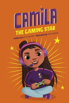 Camila the Gaming Star by Salazar, Alicia