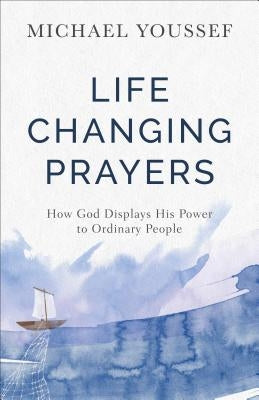 Life-Changing Prayers by Youssef, Michael