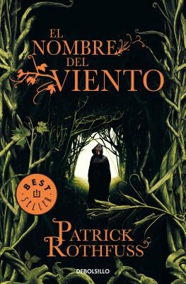 El Nombre del Viento / The Name of the Wind by Rothfuss, Patrick