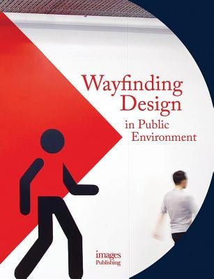 Wayfinding Design in the Public Environment by Hodson, Andrew