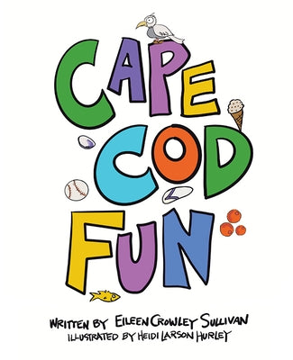 Cape Cod Fun by Crowley Sullivan, Eileen