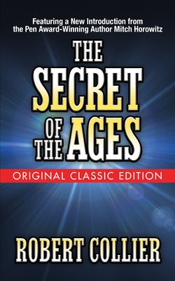 The Secret of the Ages (Original Classic Edition) by Collier, Robert