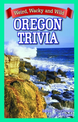 Oregon Trivia by Thorburn, Mark