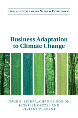 Business Adaptation to Climate Change by Rivera, Jorge E.
