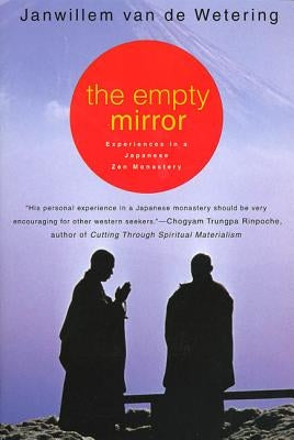 The Empty Mirror: Experiences in a Japanese Zen Monastery by Van De Wetering, Janwillem