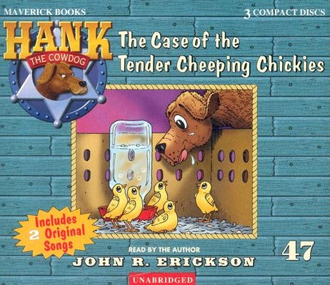 The Case of the Tender Cheeping Chickies by Erickson, John R.