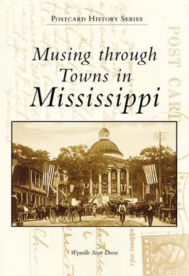 Musing Through Towns of Mississippi by Deese, Wynelle Scott