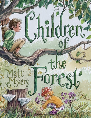 Children of the Forest by Myers, Matt