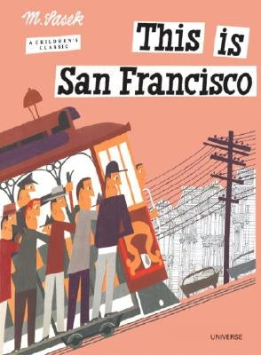 This Is San Francisco: A Children's Classic by Sasek, Miroslav
