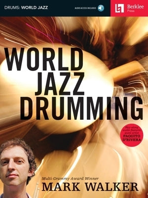 World Jazz Drumming by Walker, Mark